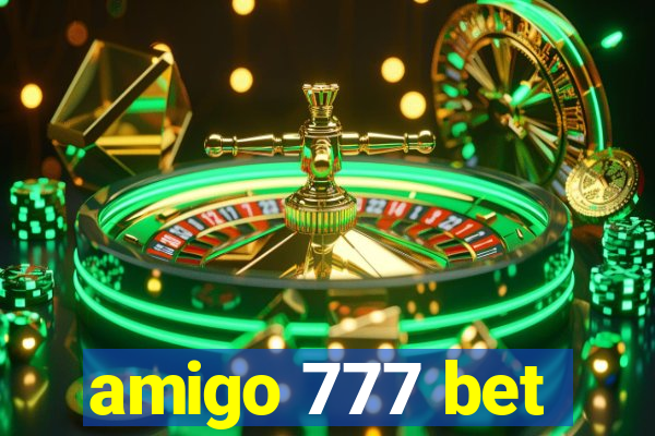 amigo 777 bet